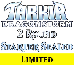 Apr 04 - #1 - 12 PM - Tarkir Dragonstorm Prerelease Starter Event [2-ROUND SPECIAL]